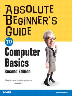 cover image of Absolute Beginner's Guide to Computer Basics